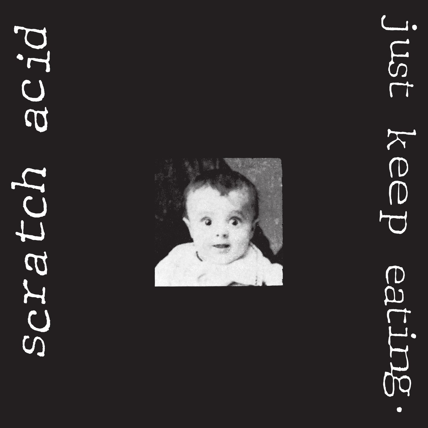 SCRATCH ACID- Just Keep Eating LP