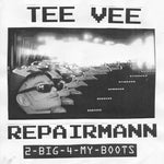 TEE VEE REPAIRMAN- 2- Big-4-My- Boots 7"