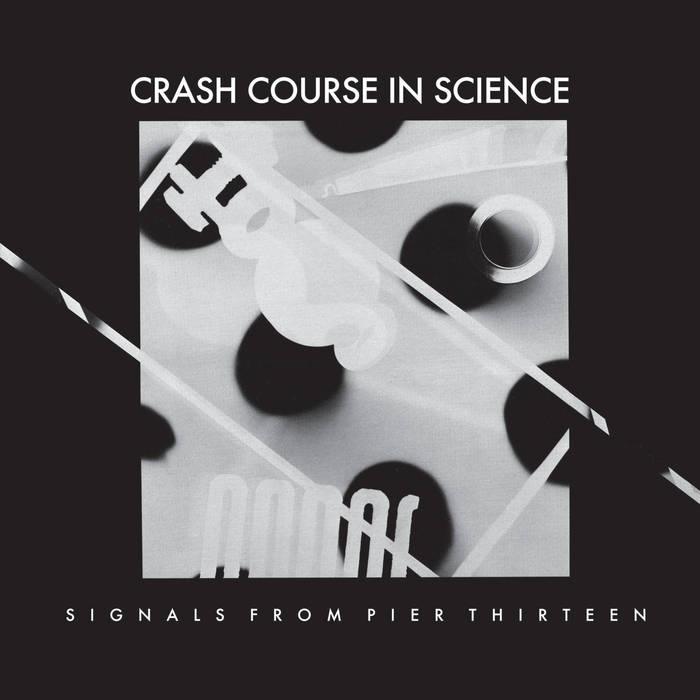 CRASH COURSE IN SCIENCE- Signals From Pier Thirteen 12"