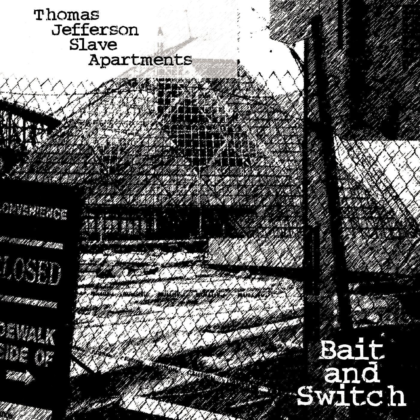 THOMAS JEFFERSON SLAVE APARTMENTS - Bait & Switch LP - TOTAL PUNKLPDot MatrixTOTAL PUNK