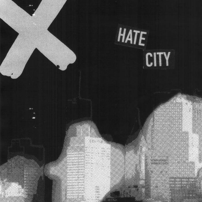 X- Hate City 7" - TOTAL PUNK7"Green NoiseTOTAL PUNK