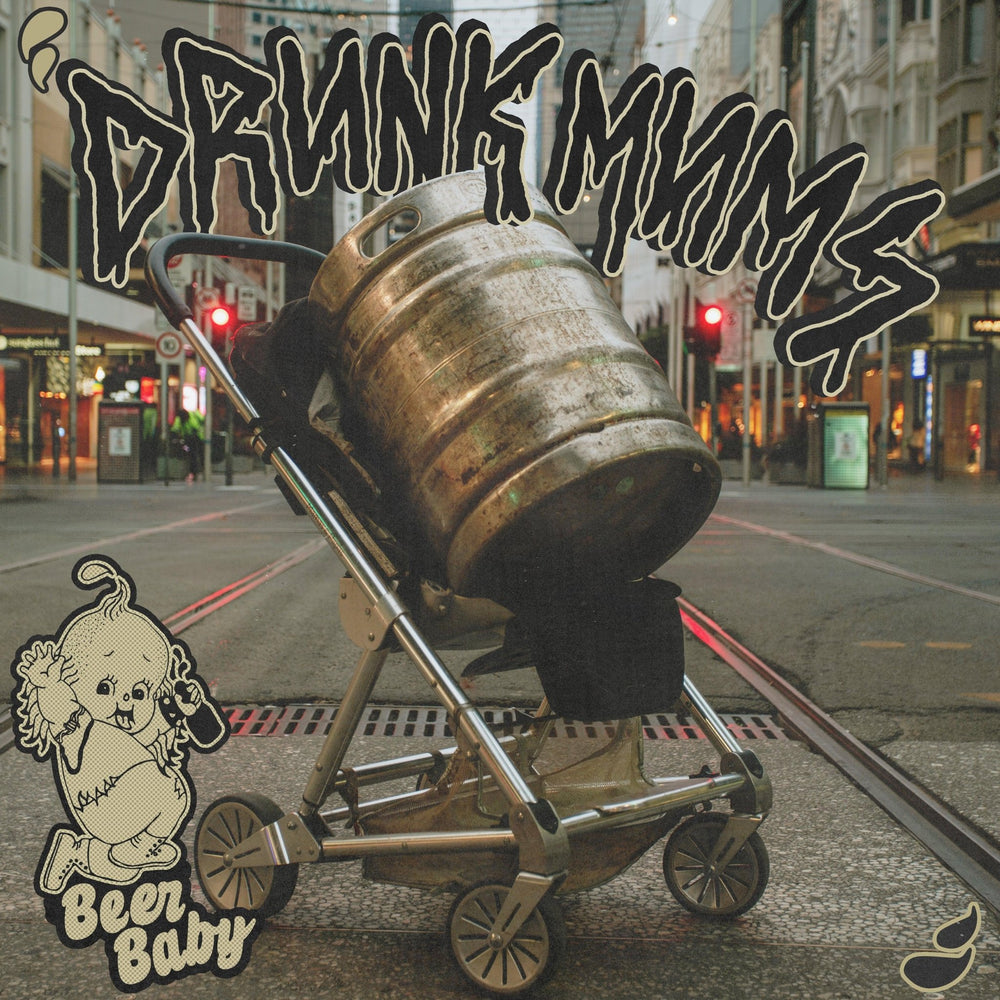 DRUNK MUMS- Beer Baby LP