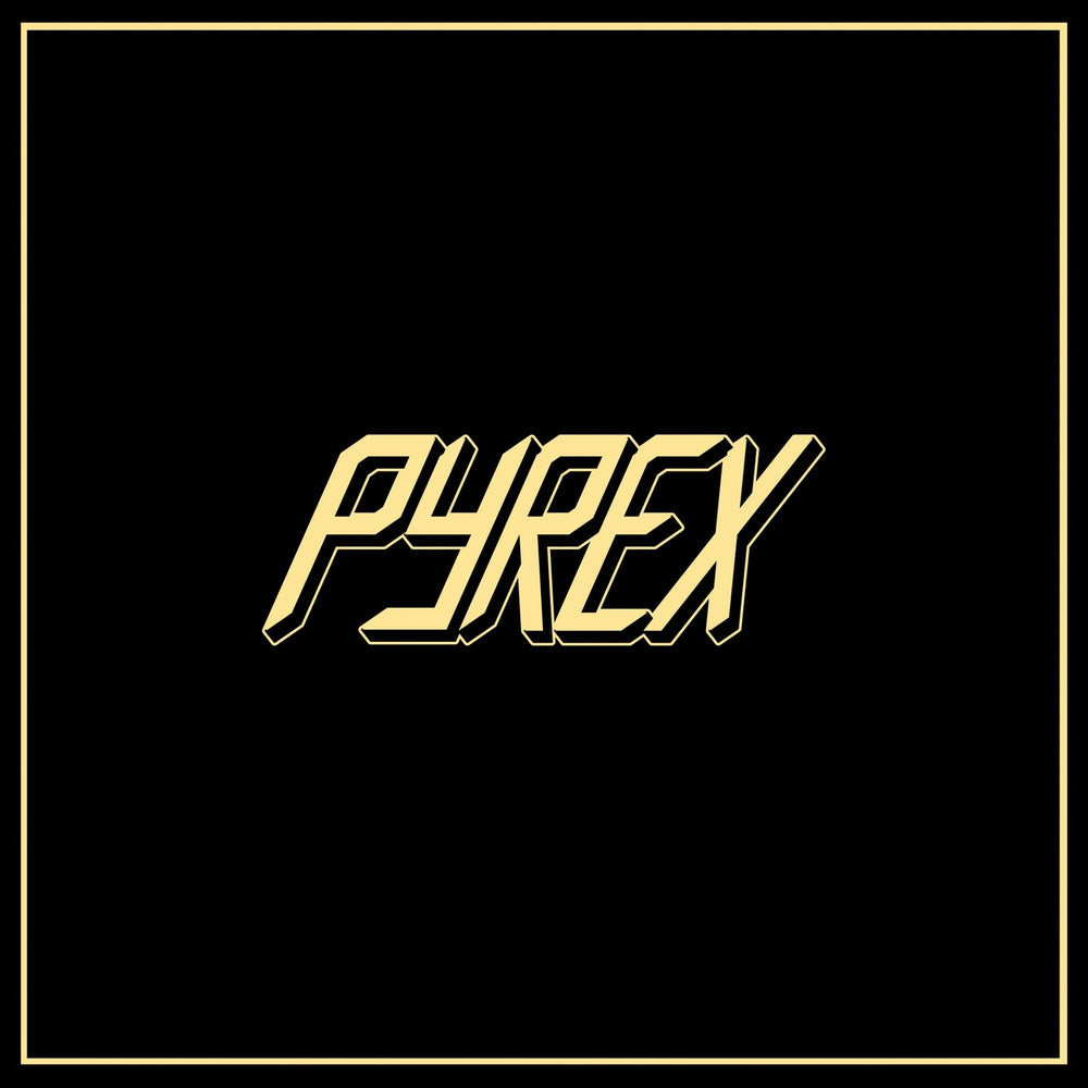 * PYREX- S/T LP