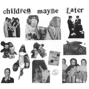 CHILDREN MAYBE LATER- What A Flash Kick LP