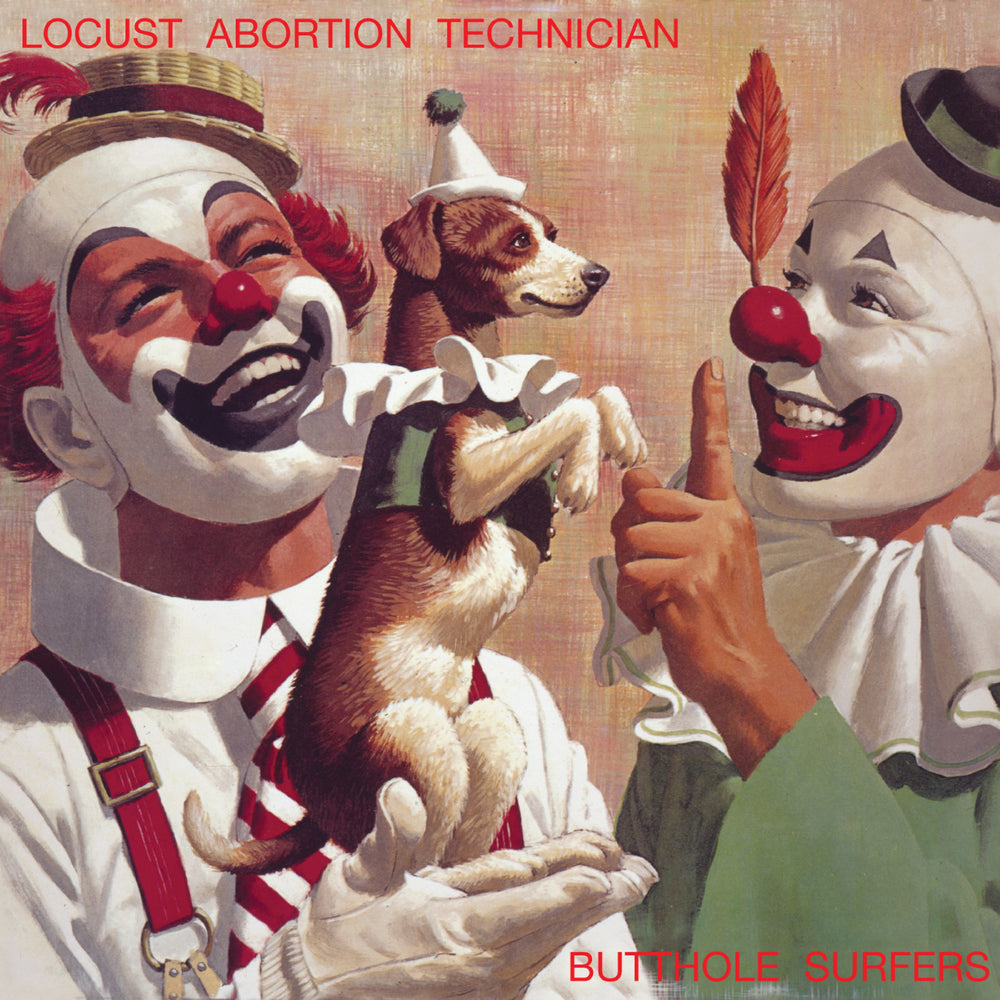 BUTTHOLE SURFERS- Locust Abortion Technician LP