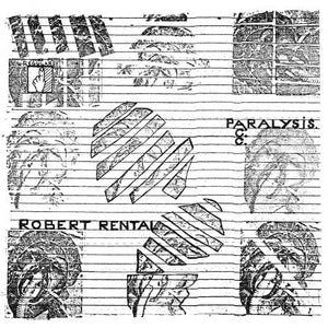 RENTAL, ROBERT- Paralysis 12"