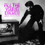 V/A aLL THE YOUNG DROIDS: Junkshop Synth Pop 1978-1985 2xLP