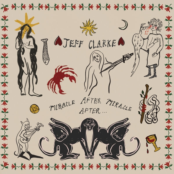 Illustrated album cover with various symbols and text, featuring the name Jeff Clarke and the title 'Miracle After Miracle After'.