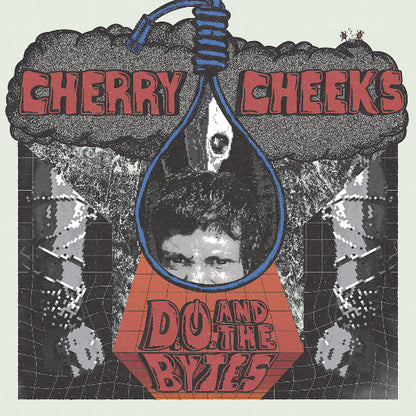 Album cover with text 'Cherry Cheeks' and 'D.O. and the Bytes' featuring a person's face in a noose.