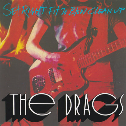 *     THE DRAGS- Set Right Fit To Blow Clean Up LP