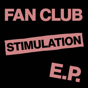 Fan Club in pink against a black background  with STIMULATION in the same font in black surrounded by a pink rectangle.