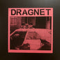 DRAGNET- S/T 12" (TEST PRESS)