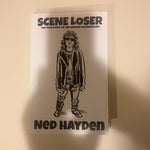 SCENE LOSER: The True Story of the Grunge Underground By Ned Hayden