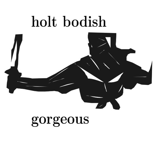 A black silhouette of a person in a dynamic pose with text reading 'holt bodish' above and 'gorgeous' below on a white background.
