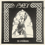 PYREX- Slugman 7"
