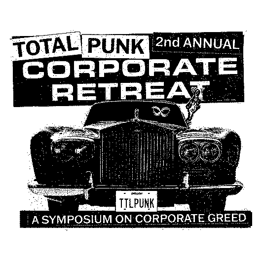 TOTAL PUNK CORPORATE RETREAT: Symposium on Corporate Greed Shirt