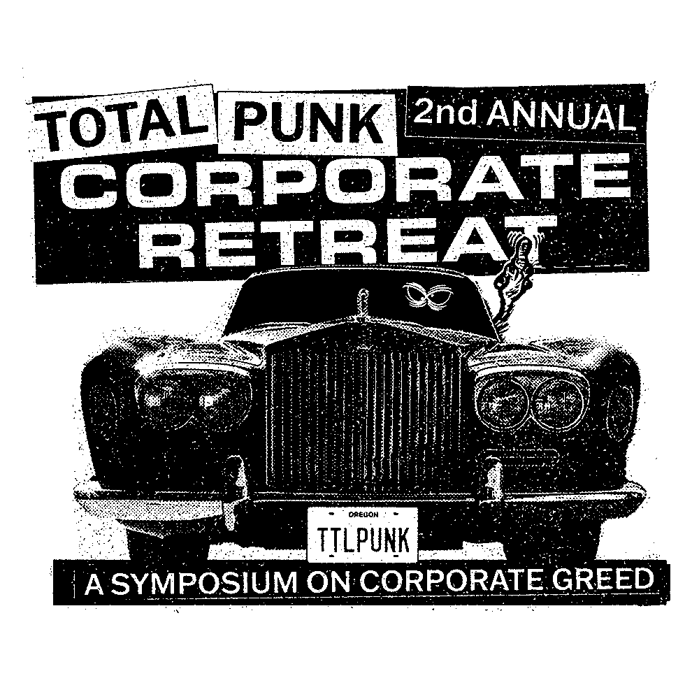 TOTAL PUNK CORPORATE RETREAT: Symposium on Corporate Greed Shirt