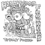 HOLLYWOOD FUCKHEADS- Totally Fucked 7"