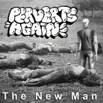 PERVERTS AGAIN- The New Man LP