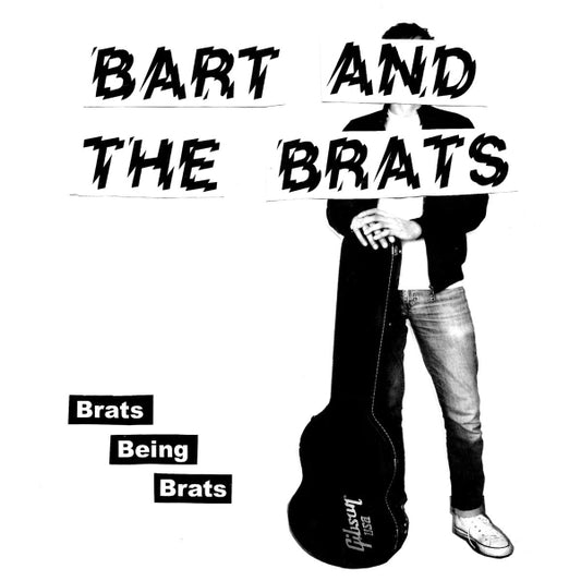 Black and white graphic print featuring the text 'BART AND THE BRATS' in a rough hand-drawn font, with a monochrome photo of a person holding a Gibson 1955 guitar case. Additional text reads 'Brats Being Brats' in black boxes on a white background.
