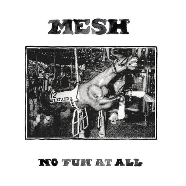 Album cover with carousel horse and text 'Mesh No Fun At All' on a white background