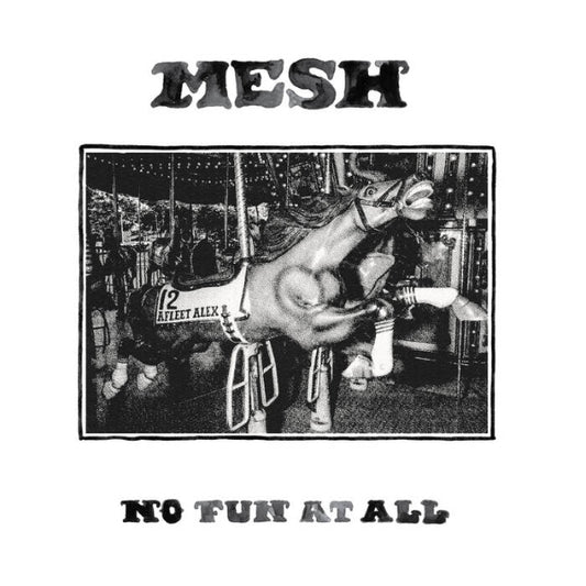 Album cover with carousel horse and text 'Mesh No Fun At All' on a white background