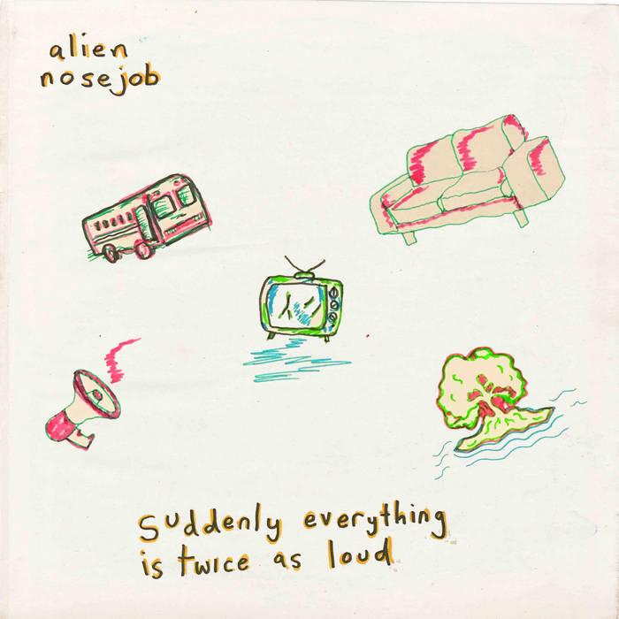 ALIEN NOSEJOB - Suddenly Everything Is Twice As Loud LP - TOTAL PUNKLPDrunken SailorTOTAL PUNK