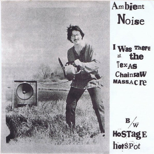 AMBIENT NOISE - Was There at the Texas Chainsaw Massacre 12" - TOTAL PUNK12"Last LaughTOTAL PUNK