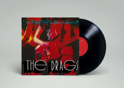 *     THE DRAGS- Set Right Fit To Blow Clean Up LP