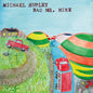 HURLEY, MICHAEL- Bad Mr. Mike LP