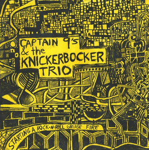 CAPTAIN 9's & THE KNCKERBOCKER TRIO - Starting a Rock - N - Roll Grease Fire LP - TOTAL PUNKLPReRun RecordsTOTAL PUNK