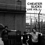 CHEATER SLICKS- Live Vol 3 LP