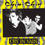 CHIN CHIN- Cry In Vain LP