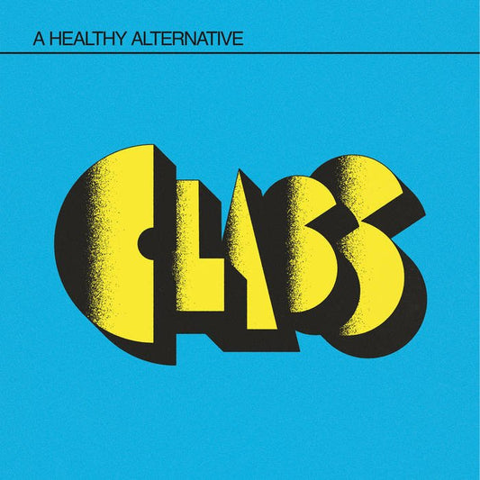 CLASS - A Healthy Alternative LP (preorder) - TOTAL PUNKLPFeel ItTOTAL PUNK