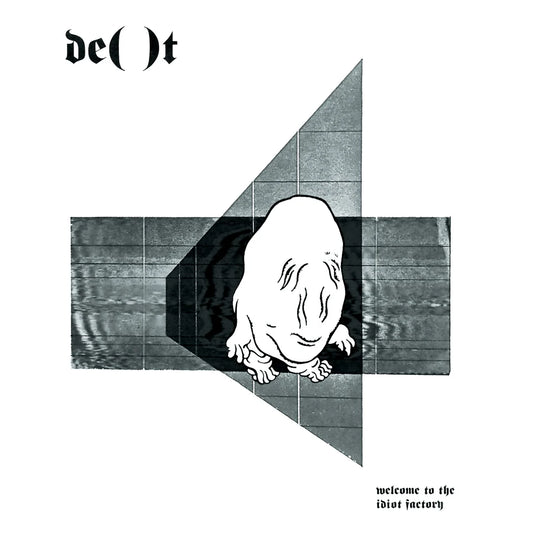 DE()T- Welcome to the Idiot Factory 7"