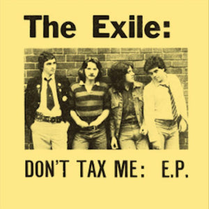 EXILE, THE - Don't Tax Me 7" - TOTAL PUNK7"Breakout RecordsTOTAL PUNK