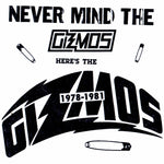 GIZMOS- Nevermind the Gizmos LP