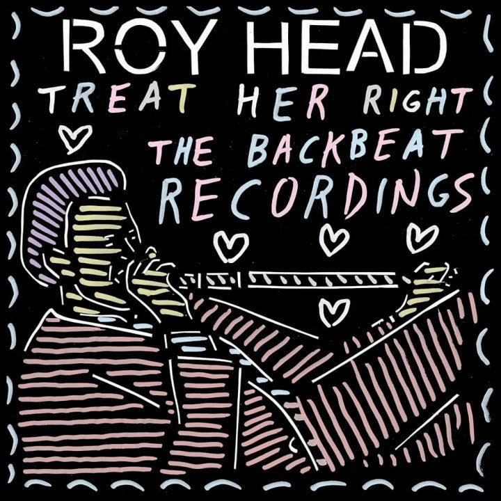 HEAD, ROY- Treat Her Right LP