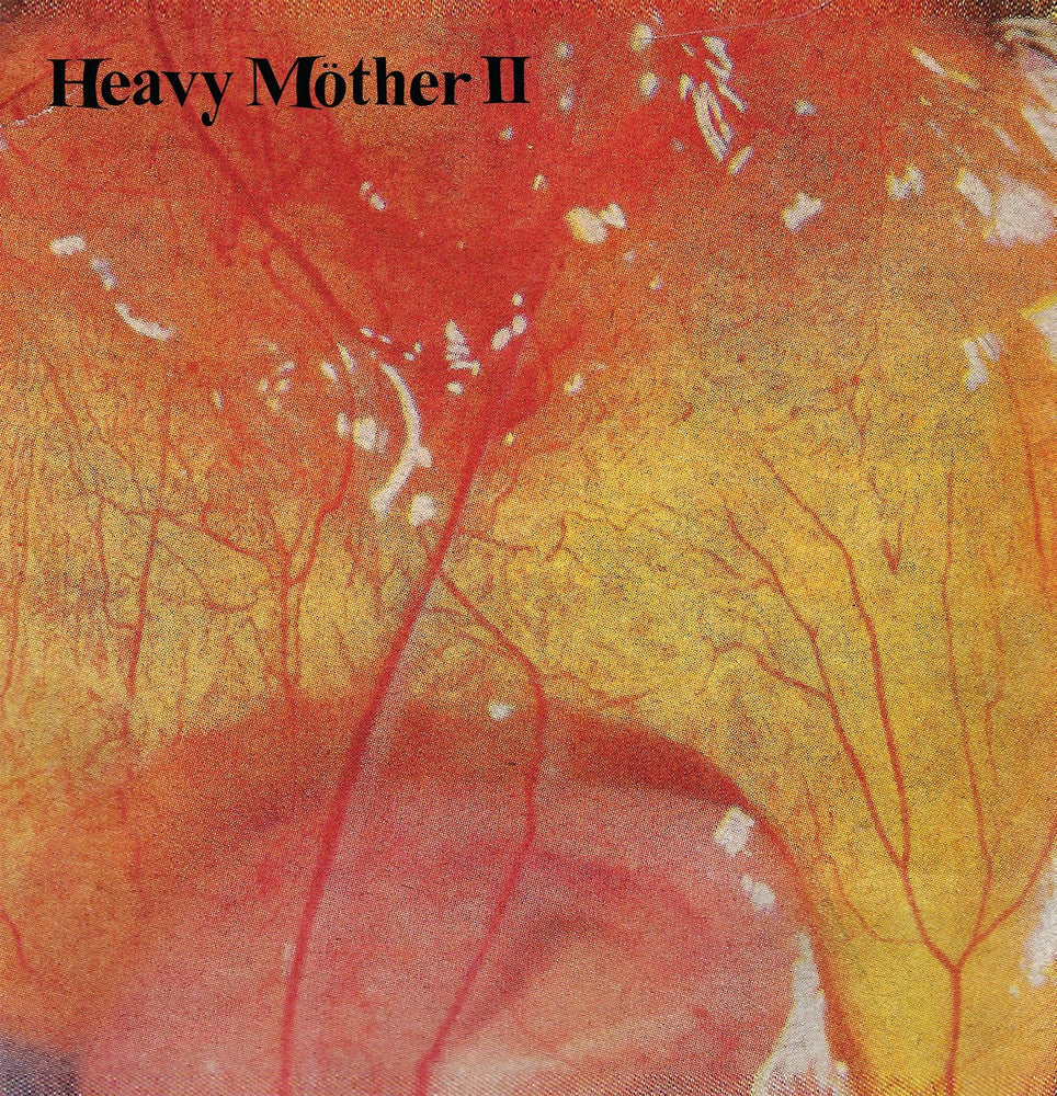 *   HEAVY MÖTHER II- S/T LP (Out February 14)