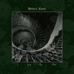 MIDDLE EDGE- I Lost My Mind LP