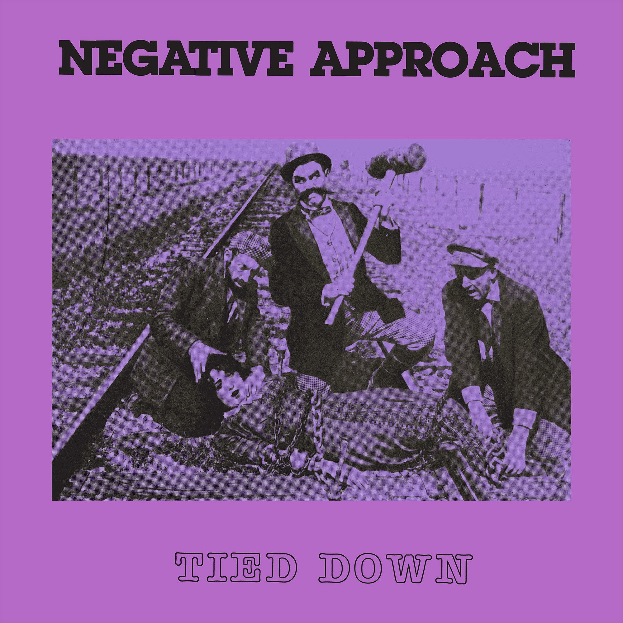 NEGATIVE APPROACH- Tied Down LP – TOTAL PUNK NEGATIVE APPROACH- Tied Down LP – TOTAL PUNK