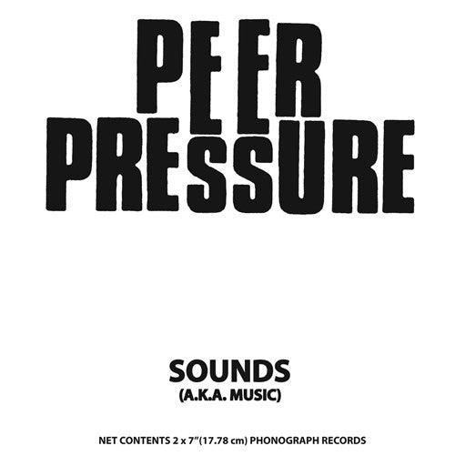 PEER PRESSURE- Sounds (AKA Music) 2x7"