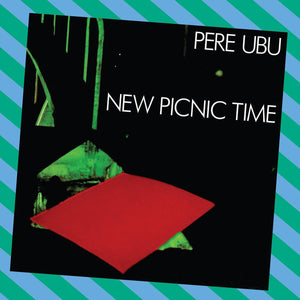 PERE UBU - New Picnic Time LP - TOTAL PUNKLPFire RecordsTOTAL PUNK