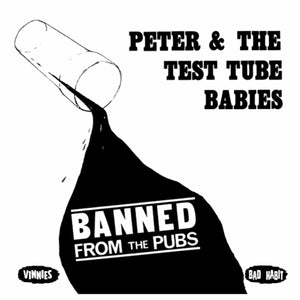 PETER & THE TEST TUBE BABIES - Banned From The Pubs 7 - TOTAL PUNK7"Bad HabitTOTAL PUNK