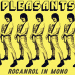 PLEASANTS- Rocanrol In Mono LP