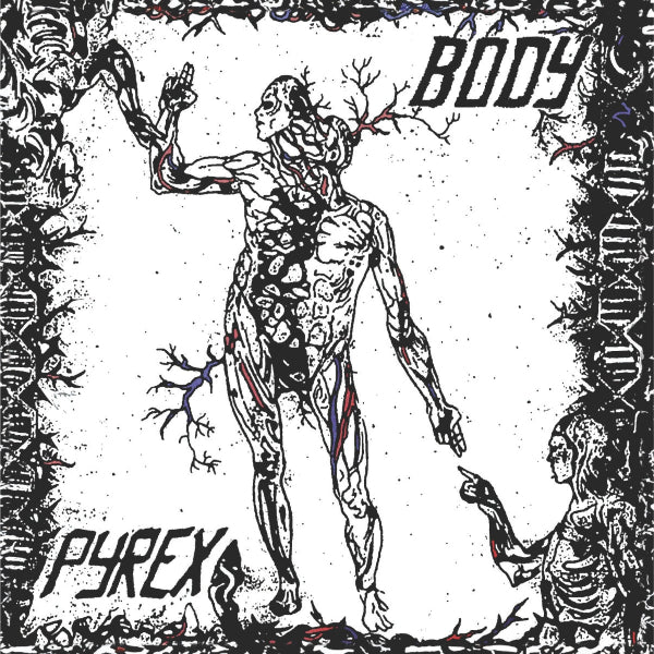 A black and white image of a partially dissected human being with muscles exposed reaching out towards two more muscly humans in a border made up of thorns and strands of DNA. The words BODY and PYREX are in opposite corners of the cover.