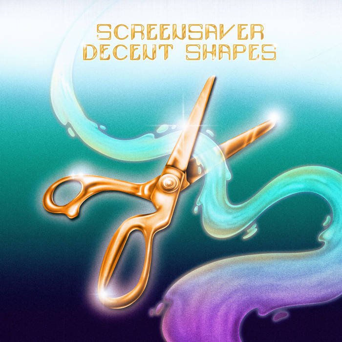 SCREENSAVER- Decent Shapes LP