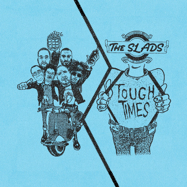 Illustration of a group of people and a person holding 'Tough Times' on a blue background with 'The Slads' logo.