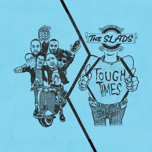 Illustration of a group of people and a person holding 'Tough Times' on a blue background with 'The Slads' logo.
