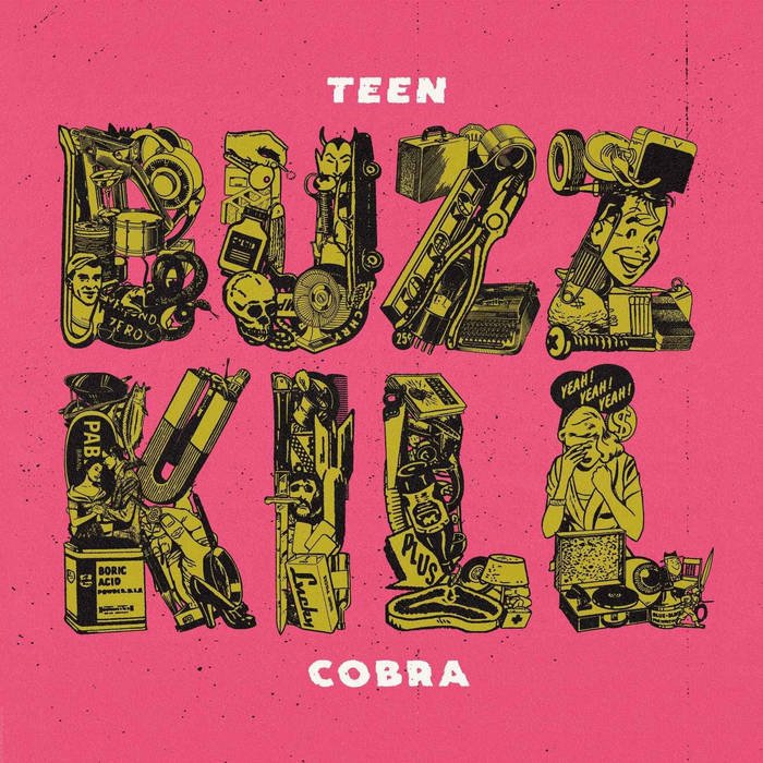 TEEN COBRA- Buzzkill LP